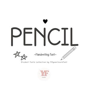 May include: Black and white illustration of the word "PENCIL" in a handwritten font. The word is surrounded by two stars and a heart. A pencil is drawn next to the word. The text "~Handwriting font~" and "Student fonts collection by YOyoartworkfont" is below the word. The logo "YF" is in the bottom right corner.