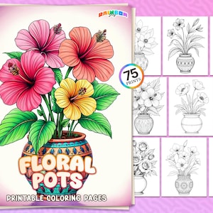 May include: A colouring book cover featuring a colourful floral arrangement in a decorative pot. The cover text reads "Floral Pots Printable Colouring Pages" and "75 Prints".