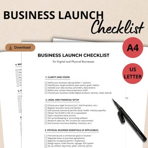 May include: A business launch checklist for digital and physical businesses. The document includes sections on clarity and vision, legal and financial setup, and physical business essentials. A black pen rests on the checklist, with A4 and US Letter size indicators.