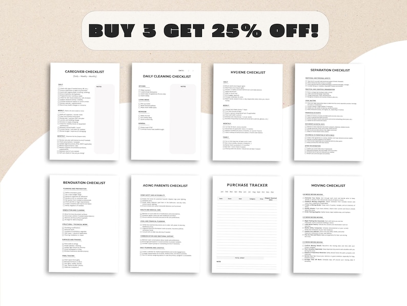 May include: A collection of eight white checklists with black text, including "Caregiver Checklist," "Daily Cleaning Checklist," and "Moving Checklist." The text "BUY 3 GET 25% OFF!" is at the top. The checklists are on a light beige background.