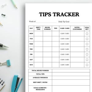 May include: A white Tips Tracker sheet with a black header and columns for tracking daily tips. The sheet includes sections for shift time, hours worked, tips, and cash/card breakdown. Office supplies like pens, binder clips, and a stapler surround the sheet.