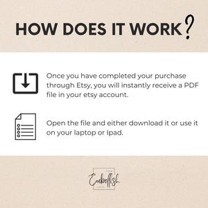 May include: A beige graphic with the text "HOW DOES IT WORK?" and instructions on how to receive a PDF file after purchase. Includes a download icon and a document icon. The Embellish Lives logo is at the bottom.