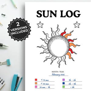 Peut inclure: Une feuille imprimable blanche "Sun Log" avec une illustration de soleil, des étoiles et des intervalles de temps codés par couleur. Le texte "SUN LOG" est en haut, avec "Février 2026" en dessous. Comprend un badge "2 VERSIONS INCLUDED".