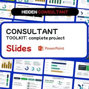 Peut inclure: Présentation numérique avec le texte "CONSULTANT TOOLKIT: complete project" et "Slides PowerPoint". L'image présente divers graphiques et diagrammes, avec les mots "HIDDEN CONSULTANT" en haut.