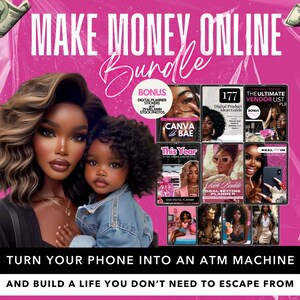 Könnte beinhalten: Ein rosa Grafik mit dem Text "MAKE MONEY ONLINE Bundle" und Bildern von digitalen Produkten. Das Bild zeigt eine Mutter und ein Kind sowie den Text "TURN YOUR PHONE INTO AN ATM MACHINE" und "AND BUILD A LIFE YOU DON'T NEED TO ESCAPE FROM."