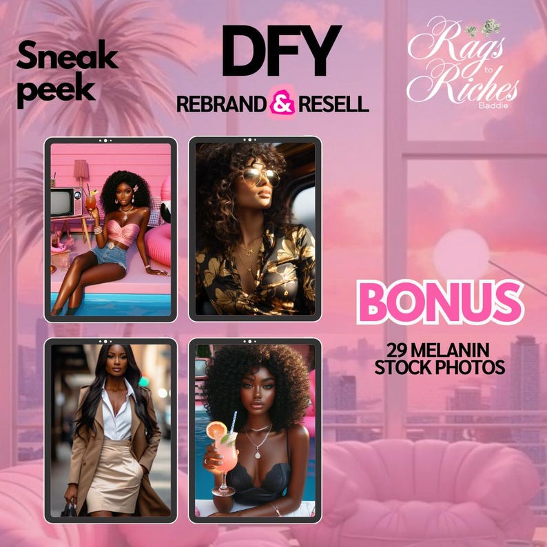 K&ouml;nnte beinhalten: Eine Collage aus vier Bildern, die schwarze Frauen in verschiedenen Umgebungen zeigen. Die Bilder sind in einem rosa und wei&szlig;en Hintergrund mit dem Text "DFY REBRAND & RESELL" und "Rags to Riches Baddie" in den oberen Ecken gerahmt. Der Text "BONUS 29 MELANIN STOCK PHOTOS" befindet sich in der unteren rechten Ecke.