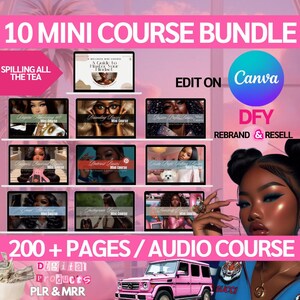 Könnte beinhalten: Eine rosa und weiße Grafik mit dem Text "10 Mini Course Bundle" und "Spilling All The Tea". Die Grafik zeigt eine Collage aus 10 digitalen Kurs-Covern mit Bildern von Frauen und dem Text "Mini Course". Die Grafik enthält auch den Text "Edit on Canva", "DFY", "Rebrand & Resell", "200+ Pages/Audio Course", "Digital Products", "PLR & MRR" und ein rosa Auto mit Tigerdruck.