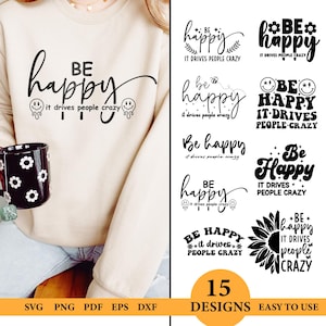 Just be happy, es treibt Menschen verrückt SVG-Bundle, Positive Zitate Schneidebrett, Petty Zitat Schneidebrett stören andere Zitat, Glück PNG, sofortiger Download