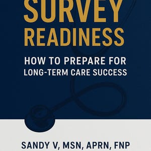 Survey Readiness eBook for Nurse Leaders | 163-Page LTC Compliance Guide for DONs, ADONs, and Long-Term Care Staff