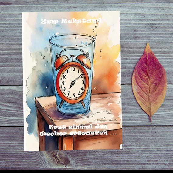 Postcard. Retirement / Pension / First drown the alarm clock / Alarm clock in a glass of water