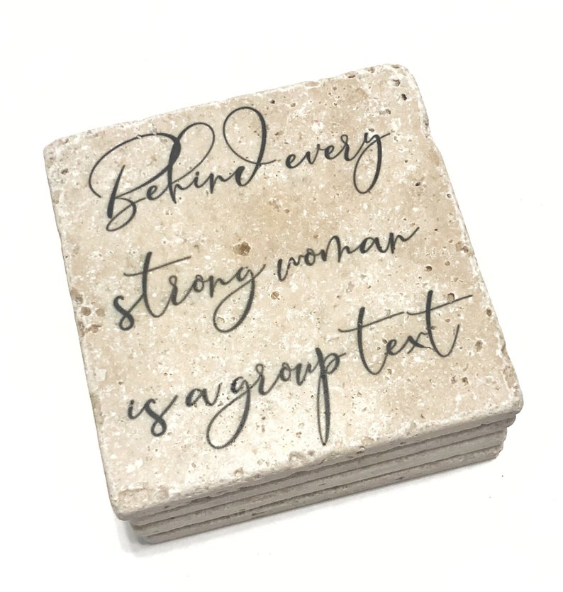 Behind Every Strong Woman is a Group Text Premium Natural Stone Coasters, Gift for Girlfriend, Friend Gift, Group Gift, single coaster image 3
