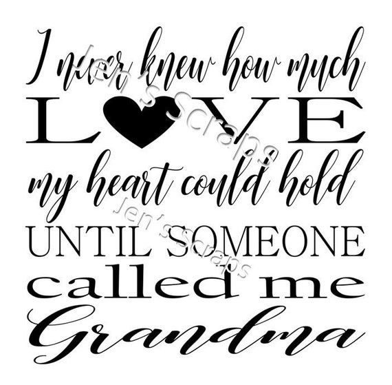 Download I Never Knew How Much Love My Heart Could Hold Until Someone Etsy