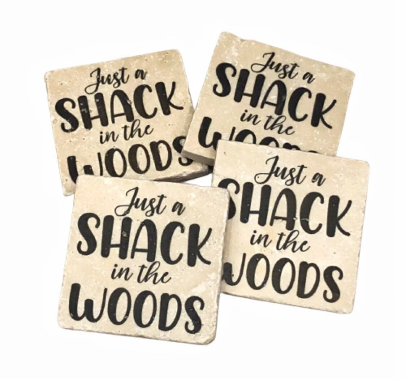 Just A Shack In The Woods Funny Coasters For the Cabin At The Lake Premium Natural Stone Coasters