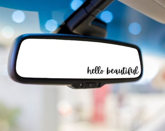 Hello Beautiful Rear View Mirror Decal, Mirror Sticker, Affirmation Sticker, Self Love