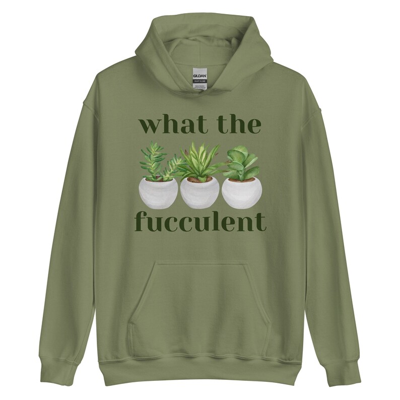 What The Fucculent Hoodie, Funny Hoodie, Succulent Shirt, Succulent Sweatshirt, Plant Lover image 1