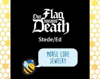 Stede/Ed Our Flag Means Death BlackBonnet Morse Code Jewelry
