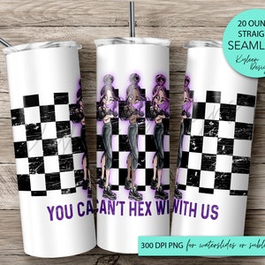 NAADLOOS you can't hex with us 20 ounce bekerfolie voor sublimatie, waterglijbaan digitaal png-bestand met hoge resolutie - alleen recht