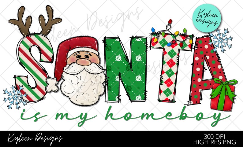 Santa is My Homeboy PNG Digital File for DTF Sublimation - Etsy