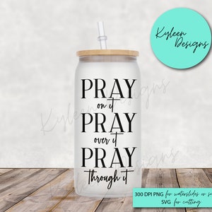 Pray on it PNG SVG high res digital file beer-coffee glass