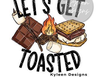 Let's get toasted High res PNG digital file for sublimation, DTF, DTG etc.