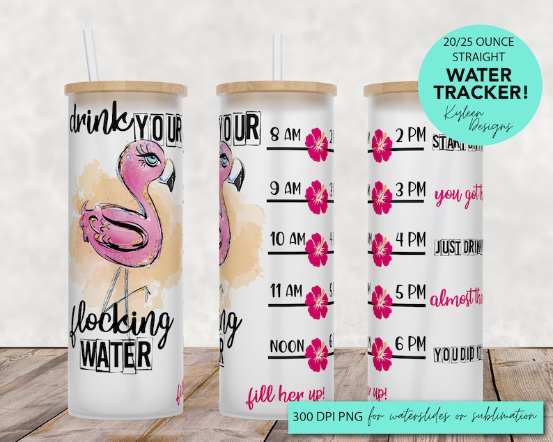 May include: A set of three 20/25 ounce straight water tracker tumblers. The tumblers feature a pink flamingo design with the text "drink YOUR flocking WATER". The other tumblers have a water intake tracker with pink hibiscus flowers.