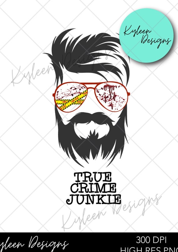 TRUE Crime junkie dad beard HIGH res PNG file