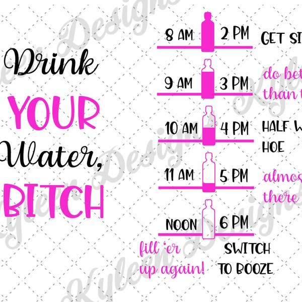 Drink your water bitch, SVG and PNG file for waterslide, vinyl, sublimation