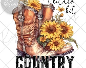 A little bit country High res 300 dpi PNG digital file for sublimation, DTF, DTG, printable vinyl etc