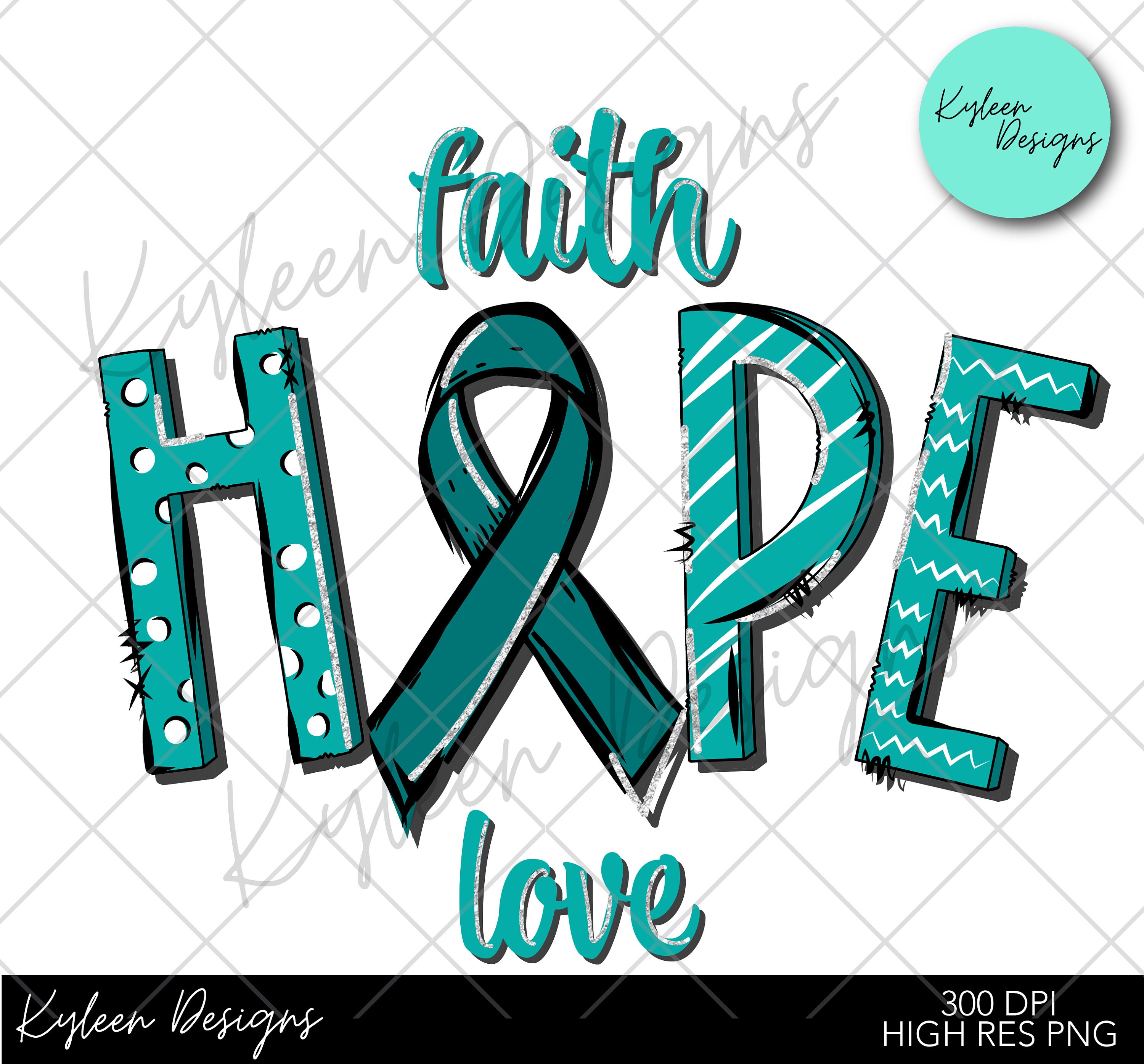 Teal Faith Hope Love Ovarian Cancer Awareness Month Artwork - Etsy