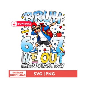 Dabbing School Boy PNG SVG 2026, Happy Last Day-tröja, sista skoldagen Clipart, Bruh We Out Png, examensminnessake SVG, matchande resebesättning
