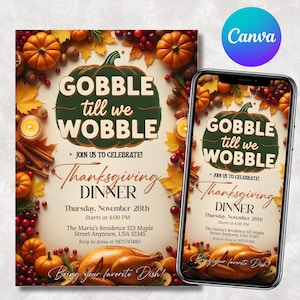 Op de afbeelding: Thanksgiving diner uitnodiging met een feestelijk ontwerp. De uitnodiging toont een pompoenafbeelding met de woorden "Gobble till we Wobble". De datum en tijd worden weergegeven, samen met het adres en een verzoek om een gerecht mee te nemen.
