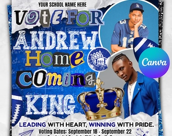 May include: A promotional poster with the text "VOTE FOR ANDREW HOMECOMING KING." The design features a blue and gold crown, images of two men, and the Canva logo. The poster includes the text "LEADING WITH HEART, WINNING WITH PRIDE."