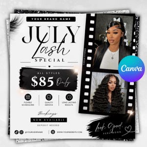 May include: A promotional flyer for a July Lash Special featuring the text July Lash Special, All Styles $85 Only, Flexible Scheduling, Quality Service, Long Lasting Results, Bookings Now Available, and Look Good Feel Good with two photos of hair.