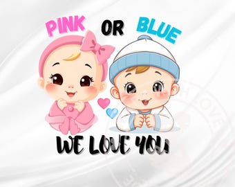 Gender Reveal T-Shirt Design PNG SVG, Pink or blue we love you png, gender reveal, Transparent PNG file for Sublimation, digital download