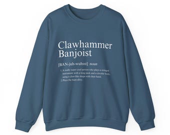 Clawhammer Banjoist Sweatshirt, Music Festival Apparel, Definition Crewneck Shirt, Gift for Banjo Lovers, Musicians Sweatshirt