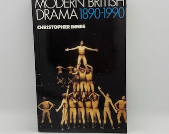 MODERN BRITISH DRAMA 1890-1990 Christopher Innes Cambridge Univ Press