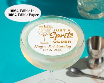 EDIBLE Cocktail Toppers for Birthday/Custom Birthday Drink Topper/Just A Spritz Older Toppers/Party Decor/Aperol Spritz/Birthday Cake Topper
