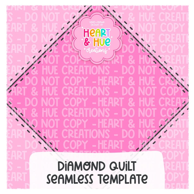 Op de afbeelding: Een roze naadloze sjabloon met de tekst "DIAMOND QUILT SEAMLESS TEMPLATE". Het ontwerp bevat een ruitvormige rand met stippellijnen en het Heart & Hue Creations logo.