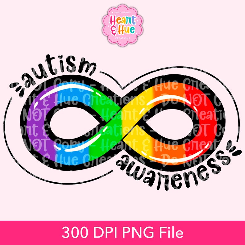 May include: A rainbow infinity symbol with the words "autism awareness" written around it. The symbol is outlined in black.