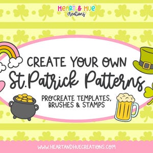 Pode incluir: Gráfico de arte digital com o texto "CREATE YOUR OWN St. Patrick Patterns" rodeado por ilustrações temáticas do Dia de São Patrício. Inclui um arco-íris, um coração, um pote de ouro, um chapéu verde, um trevo e um copo de cerveja. O fundo é amarelo com padrões de trevo.
