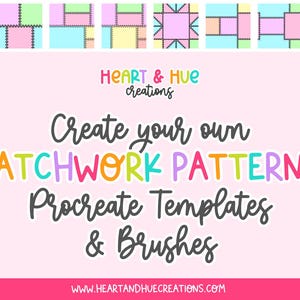 Puede incluir: Gráfico de arte digital con el texto "Create your own PATCHWORK PATTERNS Procreate Templates & Brushes" en letras coloridas. La imagen presenta un fondo rosa con ejemplos de patrones de patchwork y el logotipo de Heart & Hue Creations.