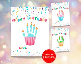 May include: Birthday cards with a handprint cupcake design. The cards display the words "Happy Birthday" and "Love," with a handprint shaped like a cupcake with candles, and colourful confetti. A red circle says "Instant Download."