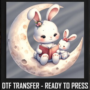 Bedtime Bunny Storytime DTF Transfer,Cute Mom And Baby Rabbit On Moon,Ready To Press For Nursery Pajama Shirts,Heat Press Design