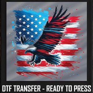 Patriotic Eagle American Flag Dtf Transfer,Bold USA Pride Design,Ready To Press Sublimation,DIY Heat Press Shirt Decal, Independence Day Art