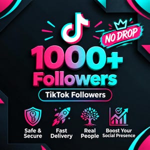 May include: A digital graphic featuring the TikTok logo above the text 1000+ Followers and No Drop. Below are four icons representing Safe & Secure, Fast Delivery, Real People, and Boost Your Social Presence on a dark background.