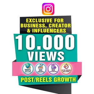 May include: A digital graphic featuring the Instagram logo above text reading EXCLUSIVE FOR BUSINESS, CREATOR & INFLUENCERS, 10.000 VIEWS, and POST/REELS GROWTH. Four circular icons indicate 100% SECURE, NO DROPS, NO PASSWORD, and 0-10 HOUR DELIVERY.