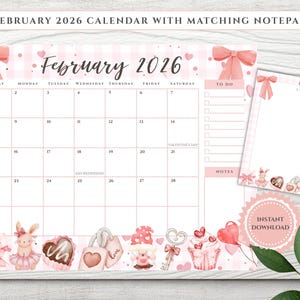 May include: A pink and white February 2026 calendar with a matching notepad. The calendar features a grid layout with the days of the week and decorative elements like bows, hearts, and a bunny. The notepad has a similar design with the text "February Love Notes".