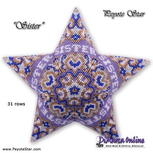 May include: A purple, blue, white and gold beaded star with the word "Sister" in the centre. The star is 31 rows of beads and is a peyote stitch design.