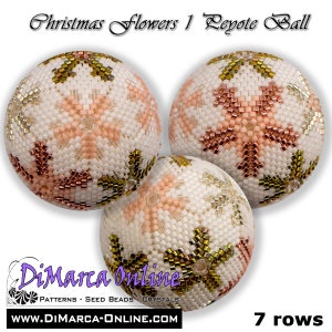 May include: Three white, pink, gold, and copper beaded Christmas baubles with a floral design. The baubles are 7 rows high. The text "Christmas Flowers 1 Peyote Ball" is at the top of the image. The text "DiMarca Online" is at the bottom of the image. The text "PATTERNS - SEED BEADS - CRYSTALS" is below the logo. The text "www.DIMARCA-ONLINE.COM" is below the text. The text "7 rows" is in the bottom right corner of the image.