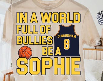 In a World Full of Bullies be a Sophie PNG SVG, Caitlin Clark Shirt Sophie Cunningham Tee, Indiana Fever Inspired PNG,Indiana Basketball Tee